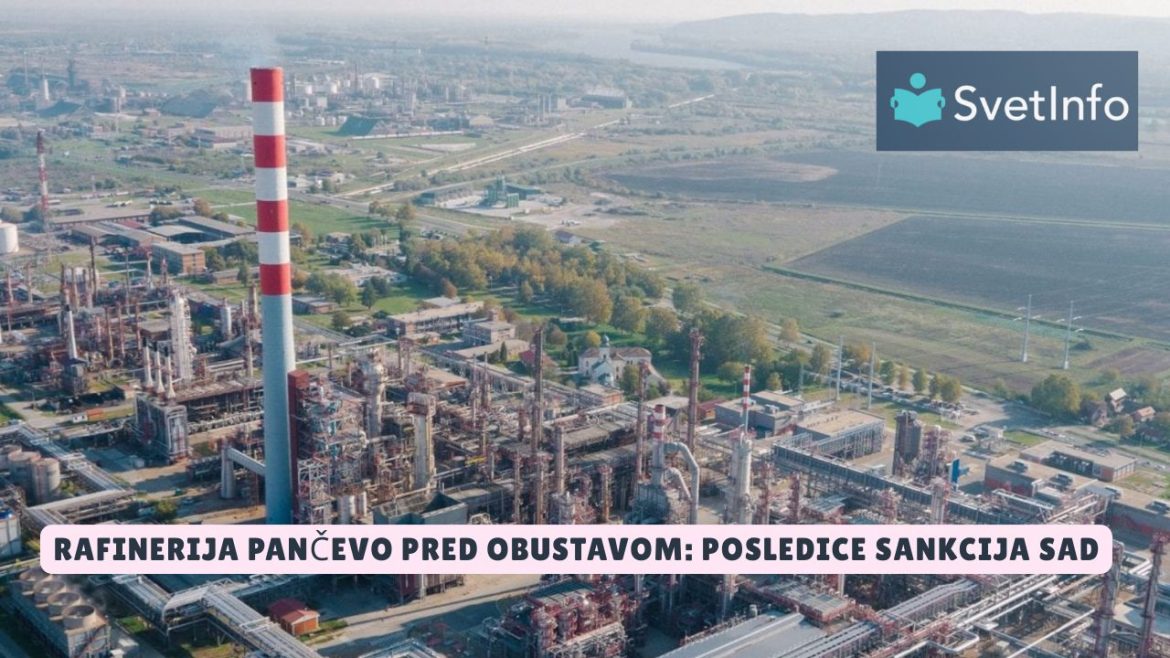 NIS obustavlja rad Rafinerije Pančevo zbog sankcija SAD